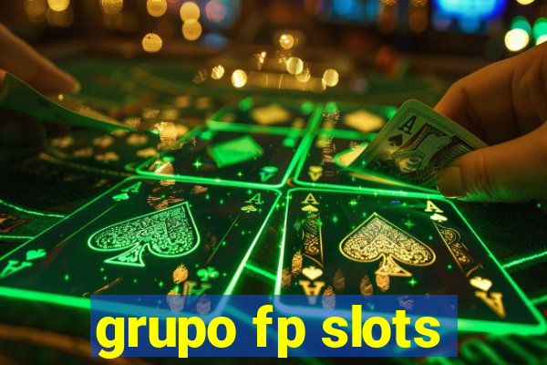 grupo fp slots